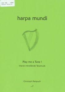 Pampuch, Christoph - Harpa Mundi  7 - Play me a Tune!