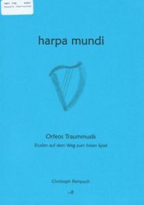 Pampuch, Christoph - Harpa Mundi  8 - Orfeos Traummusik