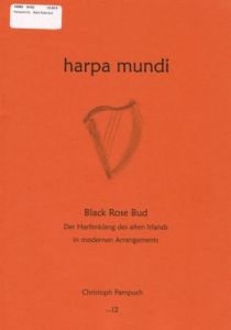 Pampuch, Christoph - Harpa Mundi 12 - Black Rose Bud