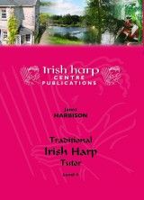 Harbison, Janet - Traditional Irish Harp Tutor Level 4