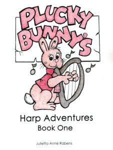Rabens, Julietta Anne - Plucky Bunny's Harp Adventures - Book One
