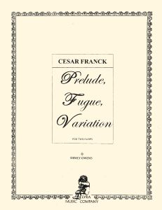 Franck, Cesar - Prelude, Fugue, Variation