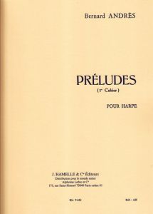 Andrès, Bernard - Préludes vol. 1