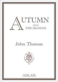 Thomas, John - The Seasons - Autumn