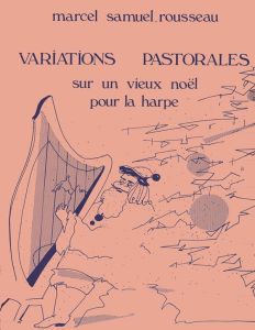 Rousseau, Marcel - Variations Pastorales sur un vieux noel