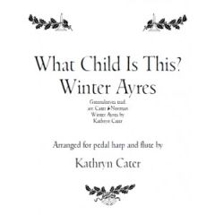 Cater, Kathryn - What Child is This / Winter Ayres - pedal